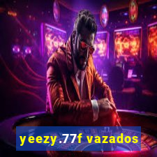 yeezy.77f vazados